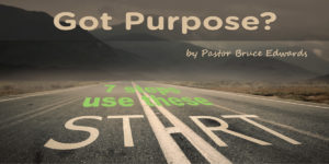 find your purpose by Pastor Bruce Edwards