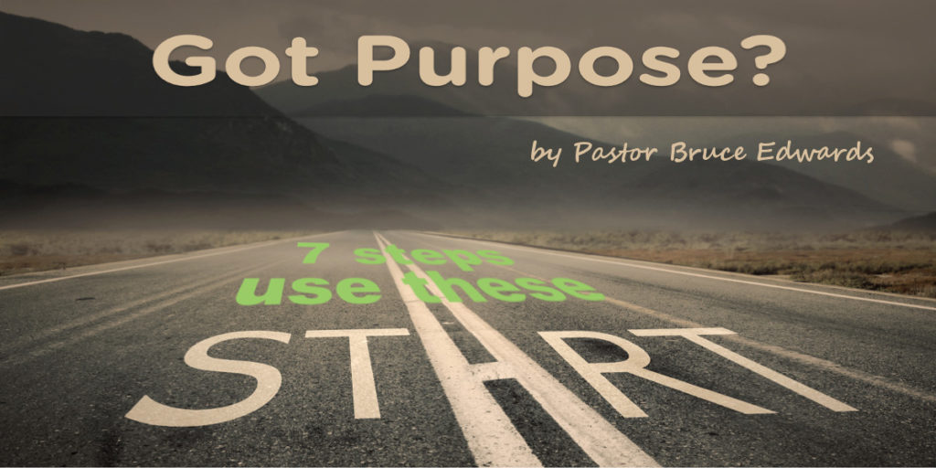 discover your purpose by Pastor Bruce Edwards
