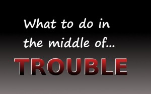 what to do when in trouble by pastor bruce edwards