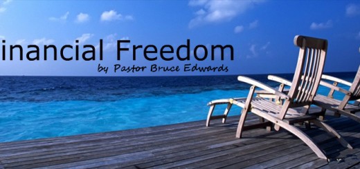 financial freedom by Pastor Bruce Edwards