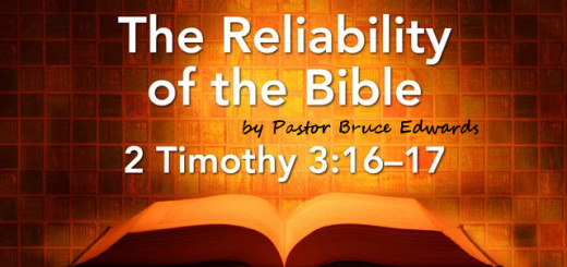 The reliability of the Bible - Pastor Bruce Edwards