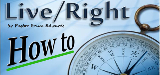 Right Living by Pastor Bruce Edwards