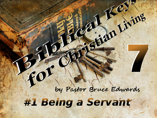 Biblical Keys for Christian LIving by Pastor Bruce Edwards
