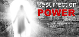 resurrection of jesus by pastor bruce edwards