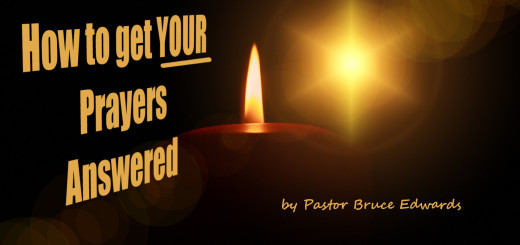 how to get your prayes answered by pastor bruce edwards