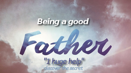 Being a father by pastor bruce edwards