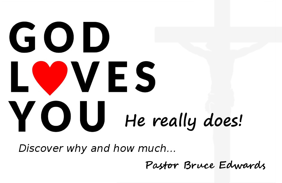 god loves you by pastor bruce edwards