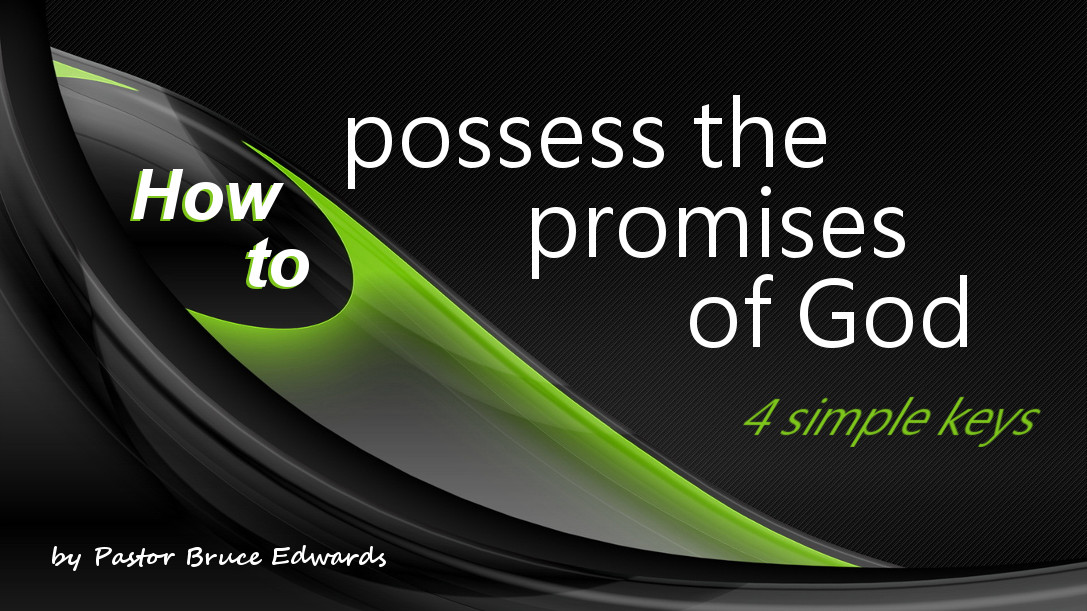 promises of god by Pastor Bruce Edwards