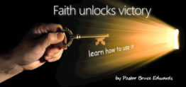 faith is our victory by Pastor Bruce Edwards