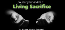 living sacrifice by Pastor Bruce Edwards