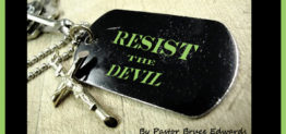 how to resist the devil by Pastor Bruce Edwards