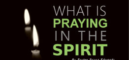 What is praying in the spirit by Pastor Bruce Edwards