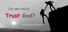 can we really trust god by pastor bruce edwards