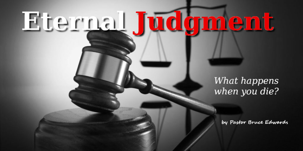eternal judgment by Pastor Bruce Edwards