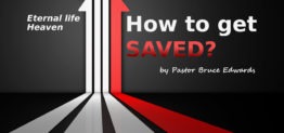 how to get saved by Pastor Bruce Edwards