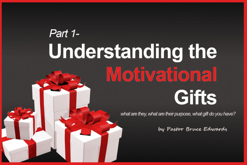 Motivational Gifts - discovering and understanding your gift - part 1