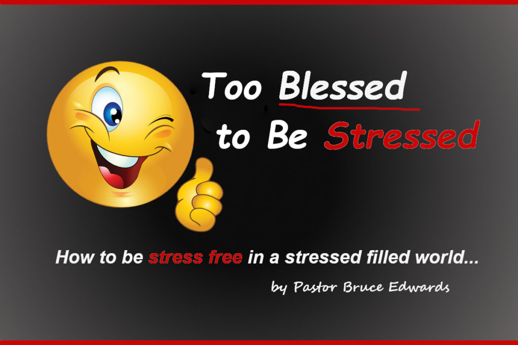 stress free by Pastor Bruce Edwards