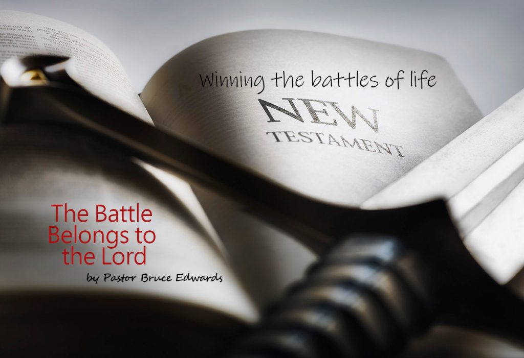 The battle belongs to the Lord by Pastor Bruce Edwards