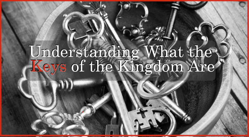understanding the keys of the kingdom