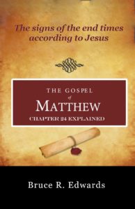 Matthew 24 Explain by Pastor Bruce Edwards