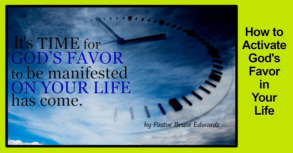5 Keys to Activate the Favor of God