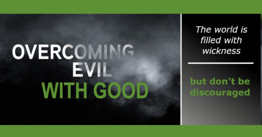 overcome evil with good by pastor bruce edwards