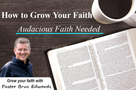 audacious faith by pastor bruce edwards